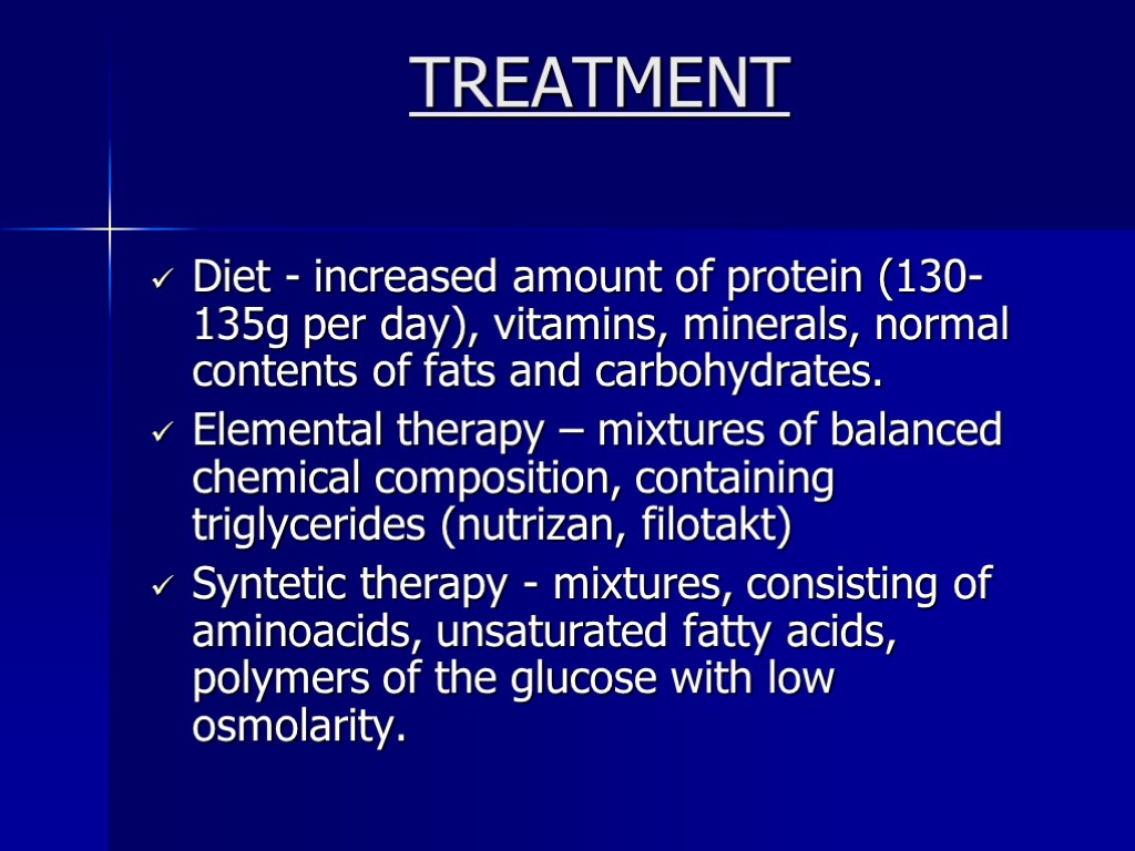 TREATMENT Diet - increased amount of protein (130-135g per day), vitamins, minerals, normal contents
